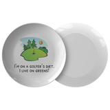 Funny Golf Plate - Golfer Gift Idea - I'm On a Golfer's Diet - Quality Dinner Plate For Golfer - I Live On Greens