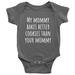 Adorable Baking One-Piece- Cute Baby Shirt - My Mommy Bakes Better Cookies - Baby Shower Gift Idea - Baker Mommy