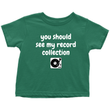 Cute Toddler Shirt - Record Collector Toddler Tee - Audiophile Toddler Gift - All Cotton