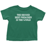 Cute Preacher Toddler Shirt - Gift For Preacher or Minister Toddler - Second Best Preacher - Toddler Tee - Birthday Gift
