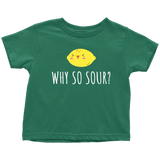 Funny Toddler Shirt - Cute Lemon Toddler Tee - Dietitian Toddler Gift - Baby Shower Gift - Birthday Gift - Why So Sour