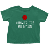 Cute Knitting Toddler Shirt - Knitter Toddler Tee - Mommy's Little Ball Of Yarn - Birthday Gift - Customization and Many Colors