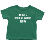 Rock Climber Toddler Shirt - Rock Climbing Toddler Tee - Daddy's Rock Climbing Buddy - Birthday Gift - All Cotton