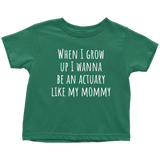 Cute Toddler Shirt - Actuary Toddler Tee - Birthday Gift - Actuary Like My Mommy