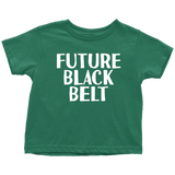 Martial Arts Toddler Shirt - Karate Toddler Tee - Toddler Birthday Gift - Future Black Belt - Many Sizes And Colors - All Cotton