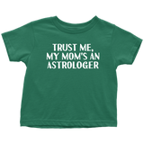 Astrology Toddler Shirt - Astrologer Toddler Tee - My Mom's An Astrologer - Birthday Gift For Astrologer's Kid - Many Sizes And Colors