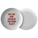 Funny Pizza Themed Plate - Gift For Pizza Lovers - Abs Are Cool, But Have You Tried Pizza - Quality Dinner Plate