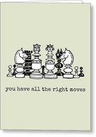 Romantic Chess Card - Chess Player Valentine - Chess Love Card - Chess Greeting Card - Right Moves - Greeting Card