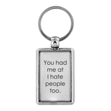 Girly Keychain - I Hate People Too
