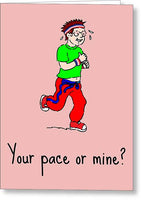 Runner Greeting Card - Gift For Runner - Running Valentine - Funny Runner Present - Your Pace - Greeting Card