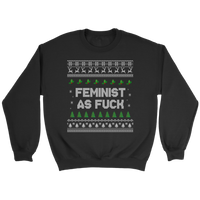 Feminist Ugly Christmas Sweater - Feminist As Fuck