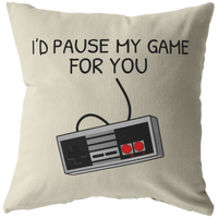 Romantic Gamer Throw Pillow - Gamer Girlfriend or Boyfriend Gift - Valentine or Anniversary - I'd Pause My Game For You - Retro Gaming