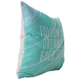 Funny Throw Pillow - Friend Birthday Gift - Funny Quote Pillow - Follow Your Dreams, Go Back To Bed