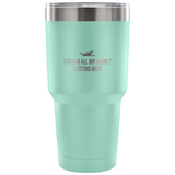 Funny Pilot Vacuum Tumbler - Pilot Gift Idea - Aviator Present - I Spend All My Money Getting High