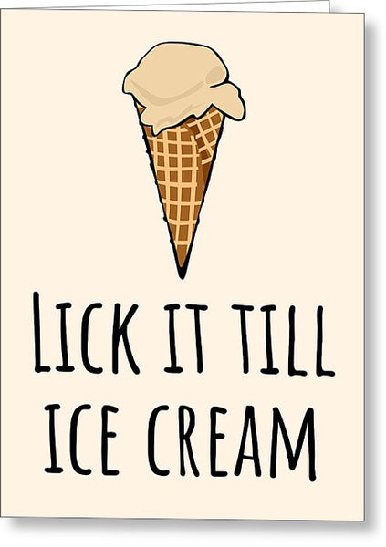 Sexy Valentine - Birthday Card - Anniversary - Coffee Ice Cream - Lick It Till Ice Cream - Greeting Card