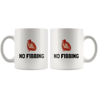 custom order - no fibbing - 11oz mug