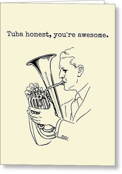 Tuba Player Greeting Card - Tuba Valentine Card - Brass Section Cards - Band Nerds - Tuba Honest - Greeting Card
