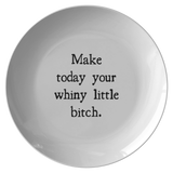 Motivation Gift - Inspiration Plate - Inspirational Quote - New Home Gift - Housewarming Party - Friend Motivation - Whiny Little Bitch