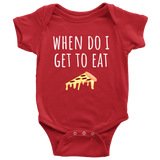 Cute Baby One-Piece- Pizza Baby Shirt - Baby Gift - When Do I Get To Eat Pizza - First Birthday or Baby Shower Present - Many Sizes And Colors