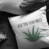 Romantic Throw Pillow - Boyfriend or Girlfriend Gift - Aloe Vera Lover - Valentine's Day - Aloe You Vera Much - Long Distance Relationship