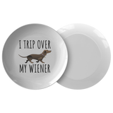Dachshund Plate - Funny Gift For Dachshund Owner - I Trip Over My Wiener - Quality Dinner Plate