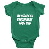 Fitness Baby One-Piece - Cute Baby Shirt - Weight Lifting Baby - My Mom Can Benchpress Your Dad - Many Sizes And Colors - First Birthday Gift