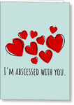 Veterinarian Valentine - Dentist Valentine's Card - Dental Hygienist Gift - Abscessed - Greeting Card