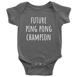 Cute Baby Shirt - Table Tennis One-Piece - Future Ping Pong Champion - Newborn Through 24 Months Sizes - Baby Shower Or First Birthday Gift