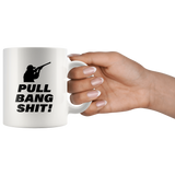 custom order - pull bang shit - 11oz