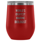 Marine Biologist Gift - Marine Biologist Wine Tumbler - World's Okayest Marine Biologist