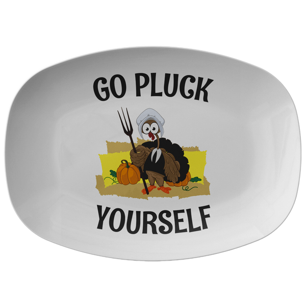 Funny Thanksgiving Platter - Fall Platter - Turkey Platter - Serving Dish - Go Pluck Yourself