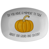 Funny Fall Platter - Thanksgiving Platter Funny - Pumpkin Platter - Our Gourd And Savior - Funny Thanksgiving Home Gift