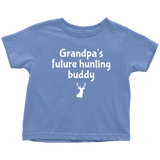 Cute Toddler Shirt - Toddler Tee For Future Hunter - Grandpa's Future Hunting Buddy - Birthday Gift