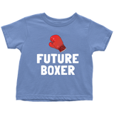 Cute Boxing Toddler Shirt - Boxing Toddler Tee - Boxer Gift - Birthday Gift For Kid - Future Boxer - Many Sizes And Colors - All Cotton