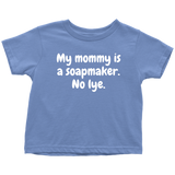 Cute Toddler Shirt - Soapmaking Toddler Tee - My Mommy Is A Soapmaker - Birthday Gift