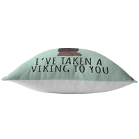 Cute Viking Throw Pillow - Romantic Boyfriend Or Girlfriend Gift - Valentine or Anniversary - Birthday Gift For Loved One - Taken A Viking