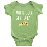 Cute Baby One-Piece- Pizza Baby Shirt - Baby Gift - When Do I Get To Eat Pizza - First Birthday or Baby Shower Present - Many Sizes And Colors