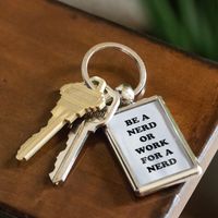 Nerd Keychain - Be A Nerd