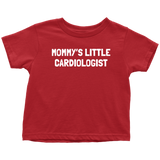 Cardiologist Toddler Shirt - Cardiology Toddler Tee - Toddler Birthday Gift - Mommy's Little Cardiologist - Many Sizes And Colors - Cotton
