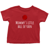Cute Knitting Toddler Shirt - Knitter Toddler Tee - Mommy's Little Ball Of Yarn - Birthday Gift - Customization and Many Colors