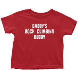 Rock Climber Toddler Shirt - Rock Climbing Toddler Tee - Daddy's Rock Climbing Buddy - Birthday Gift - All Cotton
