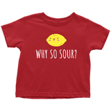Funny Toddler Shirt - Cute Lemon Toddler Tee - Dietitian Toddler Gift - Baby Shower Gift - Birthday Gift - Why So Sour