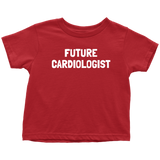 Cardiologist Toddler Shirt - Cardiology Toddler Tee - Future Cardiologist - Birthday Gift For Kid - Many Sizes And Colors - All Cotton