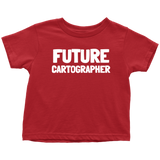 Cartographer Toddler Shirt - Cartography Toddler Tee - Birthday Gift For Kid - Future Cartographer - Many Sizes And Colors - All Cotton