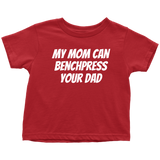Fitness Toddler Shirt - Weight Lifting Toddler Tee - My Mom Can Benchpress Your Dad - Birthday Gift