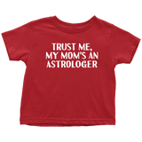 Astrology Toddler Shirt - Astrologer Toddler Tee - My Mom's An Astrologer - Birthday Gift For Astrologer's Kid - Many Sizes And Colors