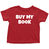 Funny Toddler Shirt - Cute Writer Toddler Tee - Poet Toddler Clothes - Buy My Book - Birthday Gift For Future Writer - Cotton - Many Colors