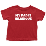 Comedian Toddler Shirt - Stand Up Comedian Toddler Tee - Birthday Gift For Kid - My Dad Is Hilarious - Many Sizes And Colors - All Cotton