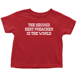 Cute Preacher Toddler Shirt - Gift For Preacher or Minister Toddler - Second Best Preacher - Toddler Tee - Birthday Gift