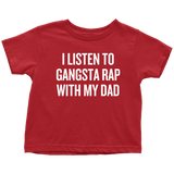 Funny Toddler Shirt - Hip Hop Toddler Tee - Gangsta Rap With My Uncle - Birthday Gift - Baby Rapper - All Cotton